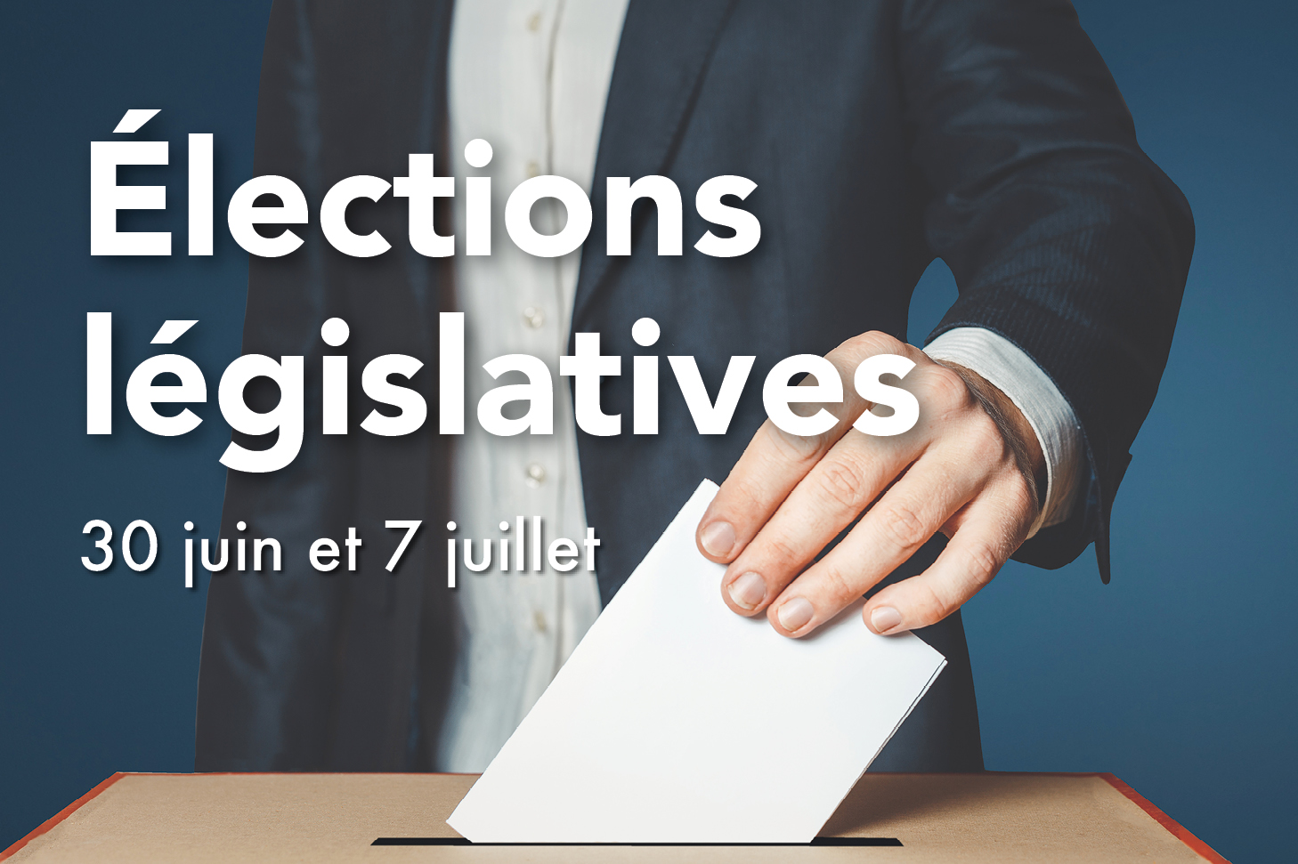 zoom elections legislatives 30juin 7juillet2024